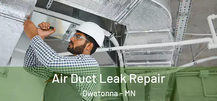  Air Duct Leak Repair Owatonna - MN