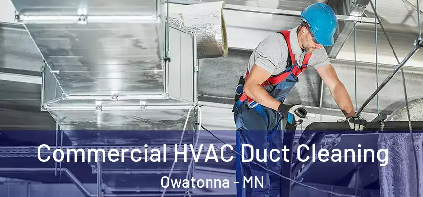  Commercial HVAC Duct Cleaning Owatonna - MN