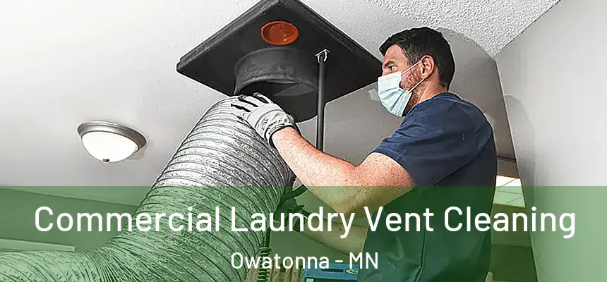  Commercial Laundry Vent Cleaning Owatonna - MN