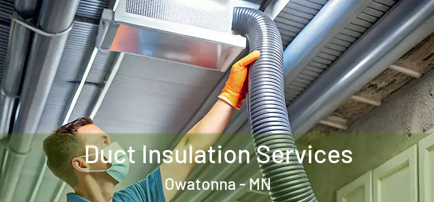  Duct Insulation Services Owatonna - MN