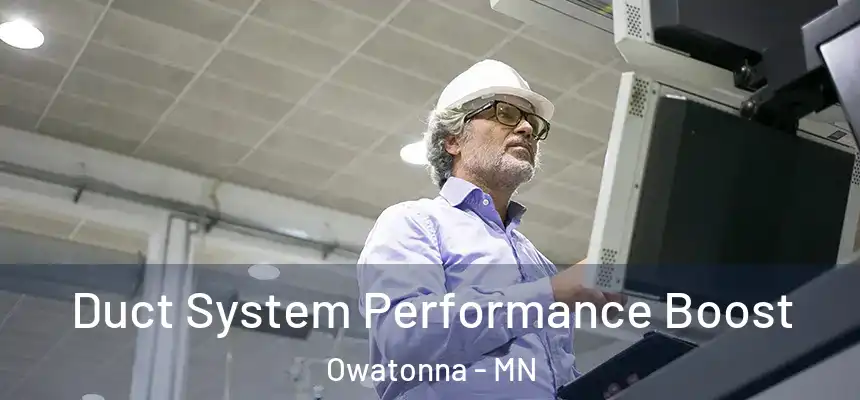  Duct System Performance Boost Owatonna - MN